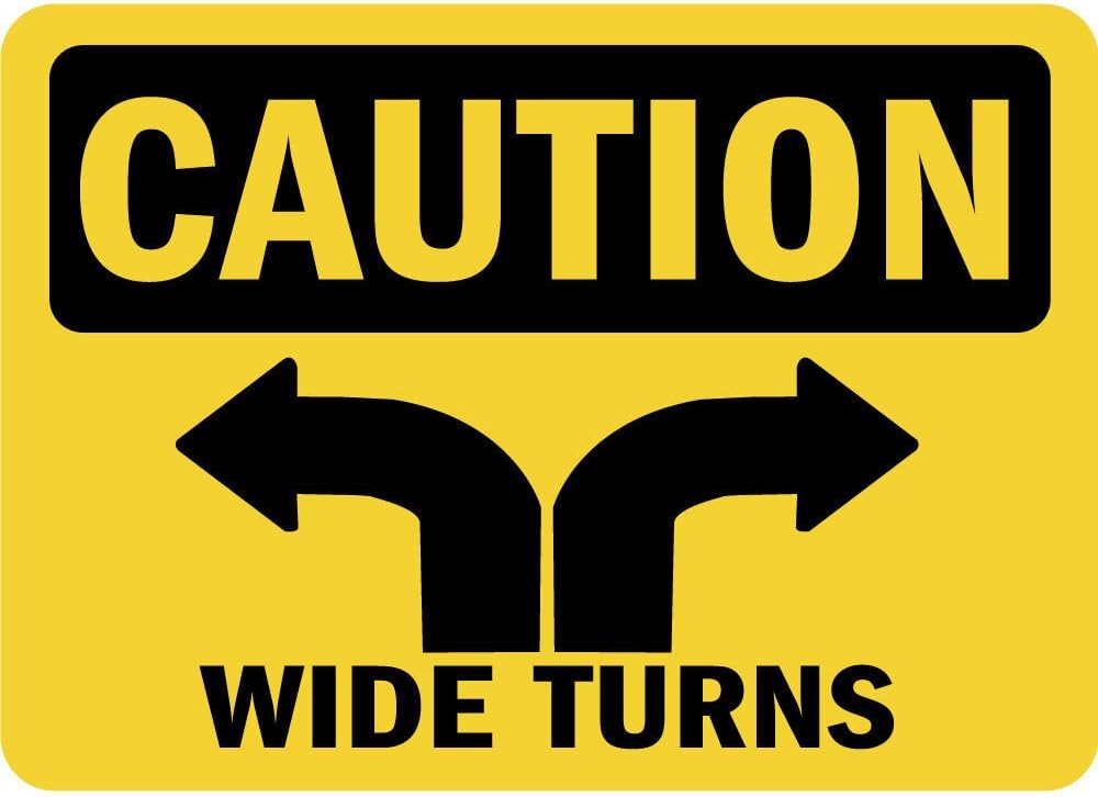 Caution Wide Turns Osha SignVinyl Sticker Decal 8