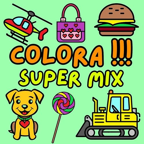 COLORA!!! Super Mix: 120 semplici disegni per bambini ed adulti. Con bordi spessi e tanto spazio da colorare.
