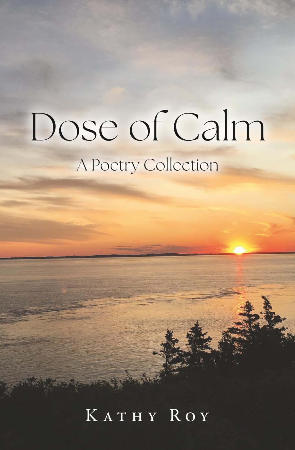 Dose of Calm: A Poetry Collection