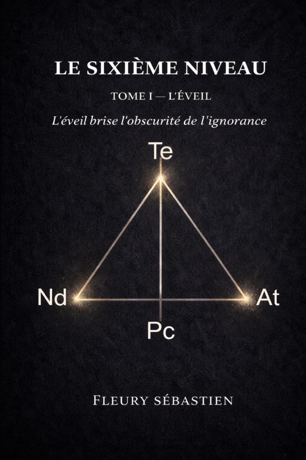 Le Sixième Niveau – Tome I: L’Éveil