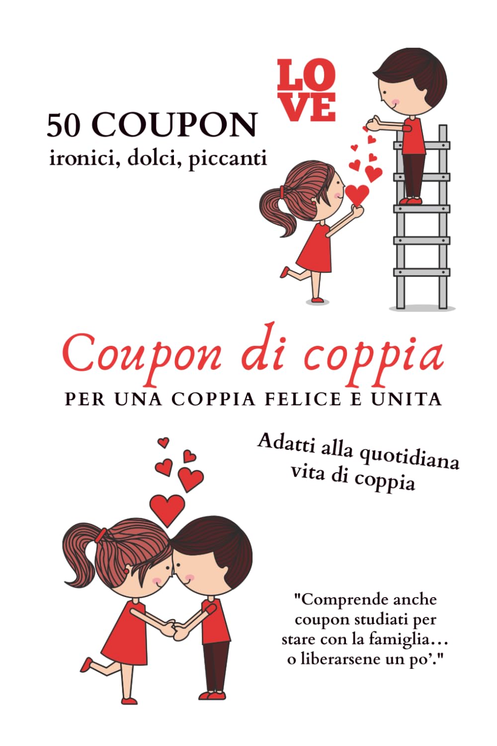 Coupon di coppia: 50 coupon da usare insieme per una coppia felice e unita