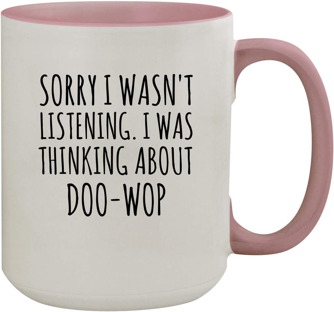 Sorry I Was Thinking About Doo-wop Funny 15oz Ceramic Coffee & Tea Mug with Black Inner & Handle