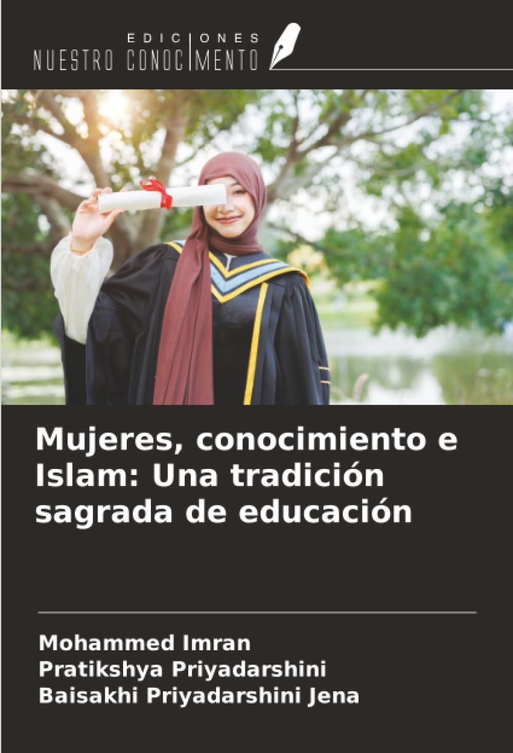Mujeres, conocimiento e Islam: Una tradición sagrada de educación