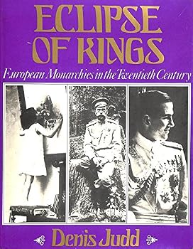 Paperback Eclipse of Kings: European Monarchs in the 20th Century Book