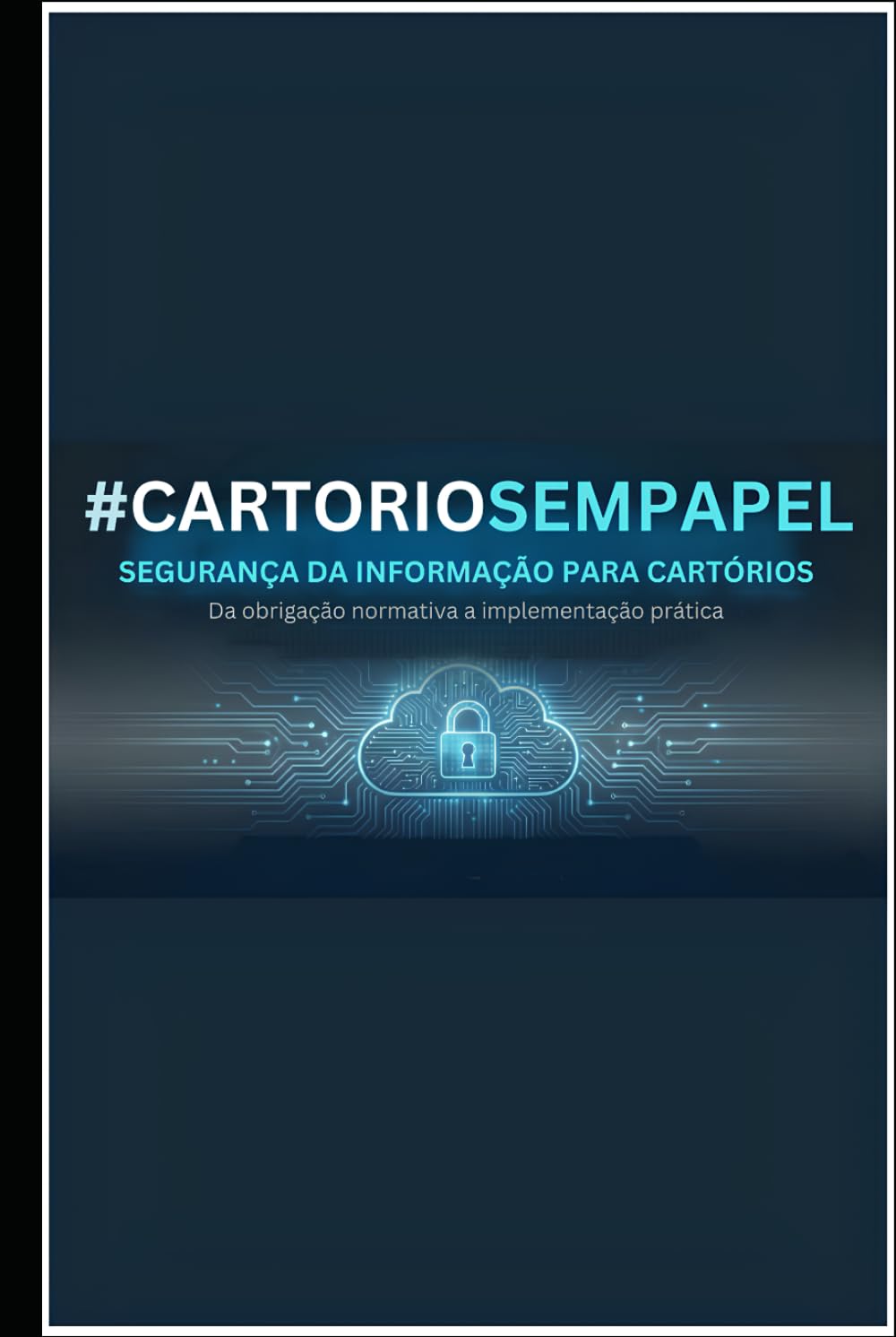#CARTORIOSEMPAPEL: Segurança da Informação para Cartórios