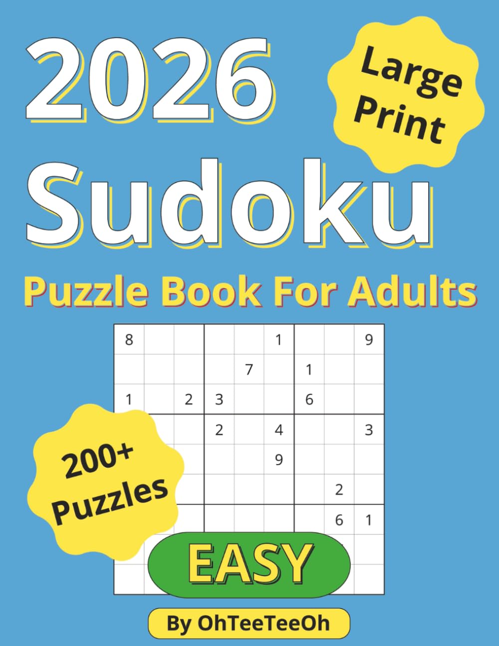 2026 Sudoku Puzzle Book for Adults: 200 9×9 + 20 Bonus 12×12 Puzzles | Easy | Large Print 8.5 × 11 | Includes Instructions & Full Solutions