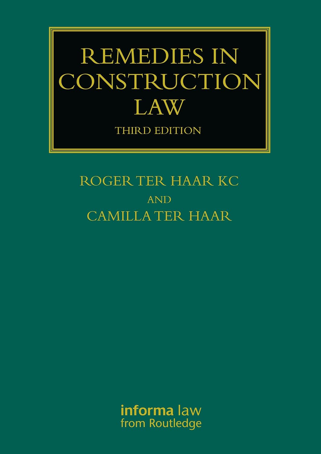 Remedies in Construction Law (Construction Practice Series)