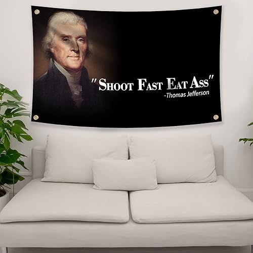 Miniatura 7 de Thomas Jefferson Shoot Fast Flag Eat Ass - Cita divertida, bandera de 3 x 5 pies, póster divertido y duradero, bandera de pared de cueva con ojales