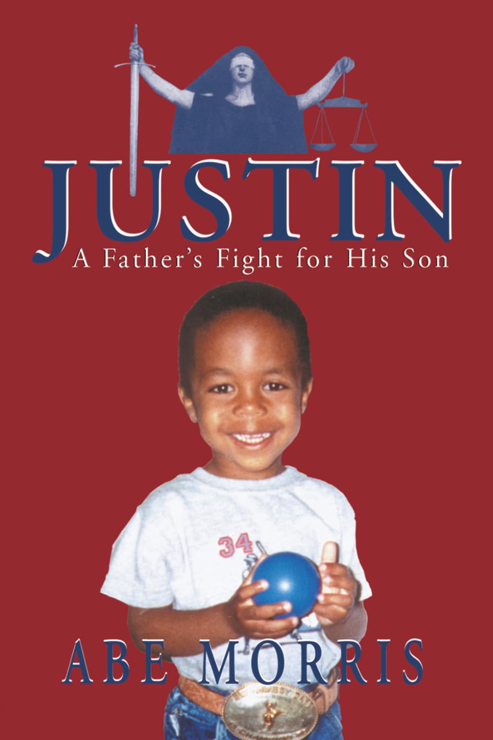Justin: A Father's Fight for His Son