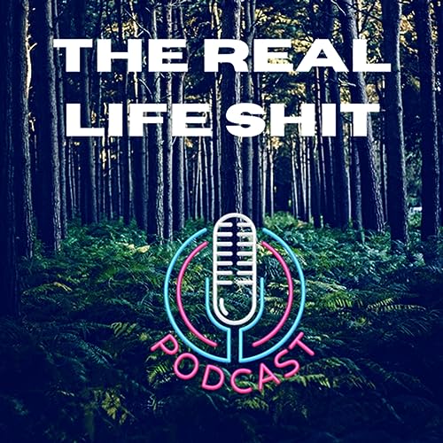 Couverture de The Real Life Shit Podcast