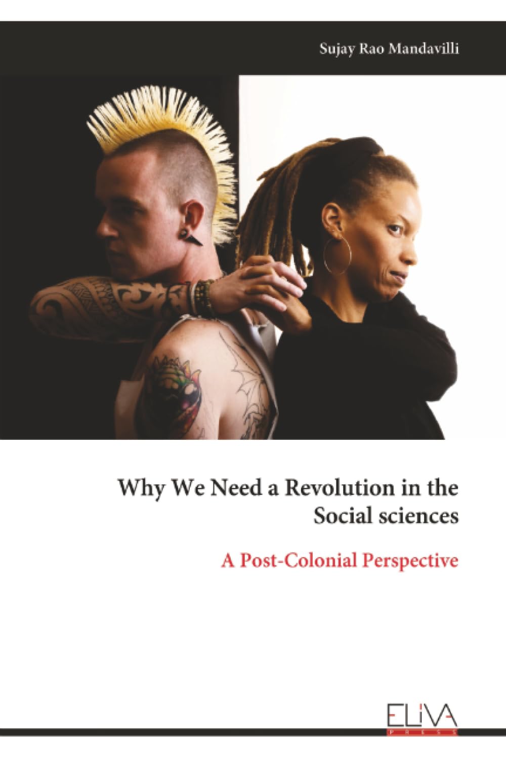 Why We Need a Revolution in the Social sciences: A Post-Colonial Perspective