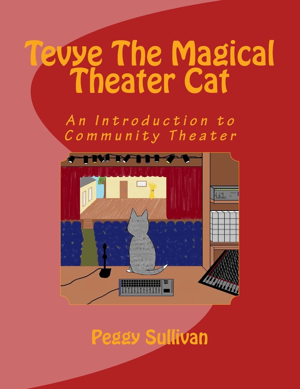 Tevye The Magical Theater Cat: An Introduction to Community Theater