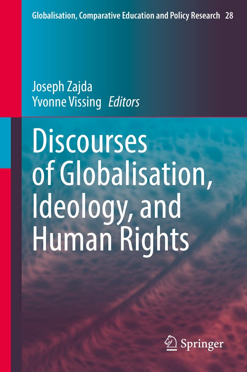 Discourses of Globalisation Ideology and Human Rights Book 28