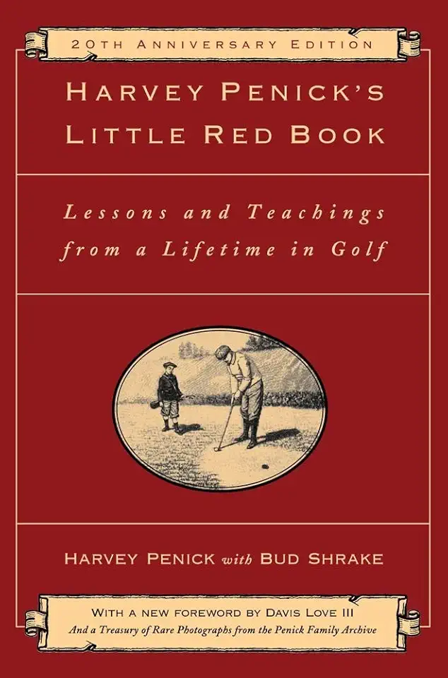Harvey Penick&#x27;s Little Red Book: Lessons And Teachings From A Lifetime In Golf product image