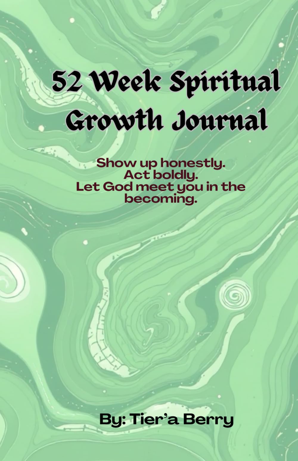 52 Week Spiritual Growth Journal: A Year of Becoming