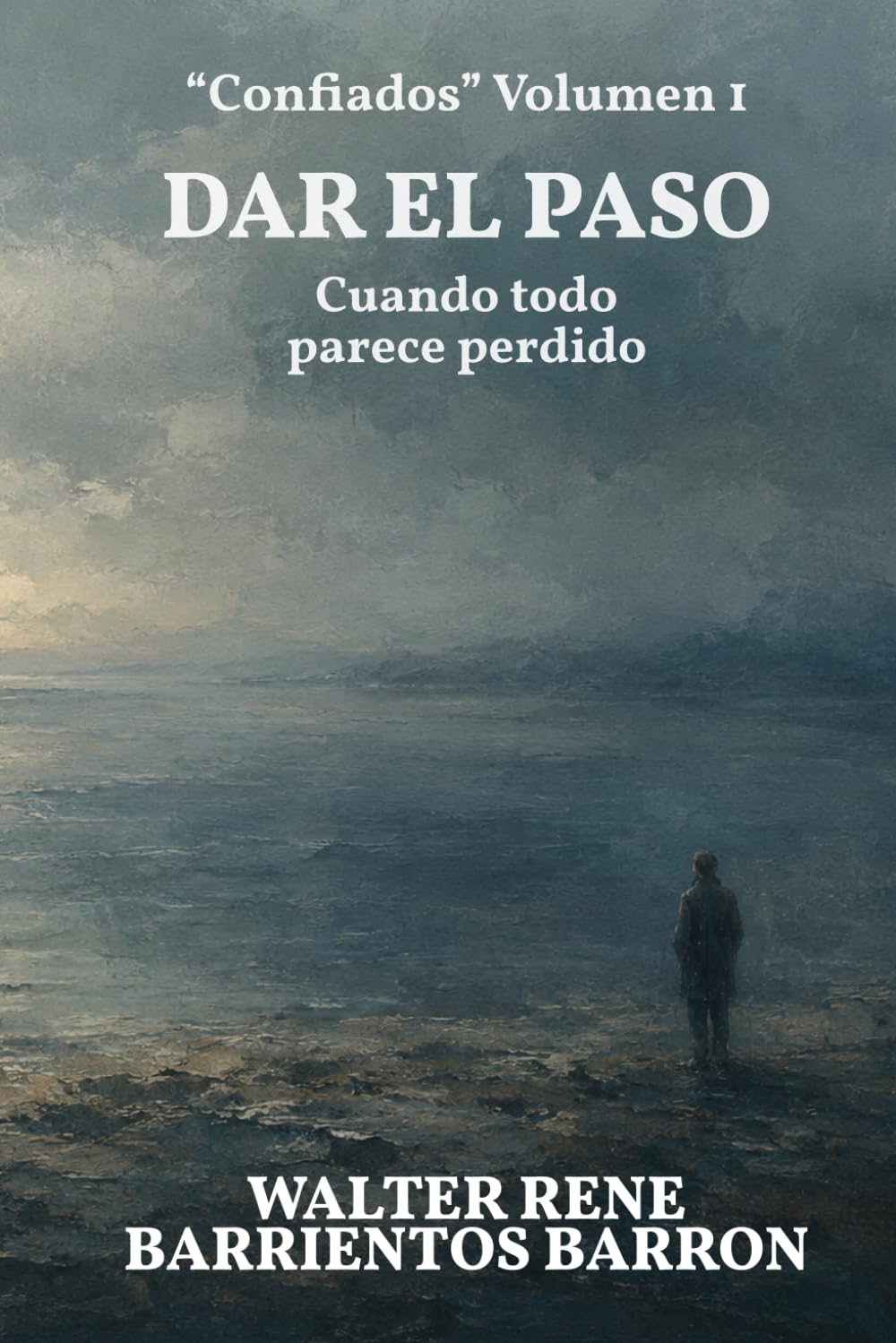 DAR EL PASO: Cuando todo parece perdido