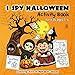 I Spy Halloween Activity Book for Kids Ages 3-6: Coloring Book, Activity Book Celebrates the Fun of the Halloween Season most Learning with Guessing ... for Preschool, Children with Coloring Popular