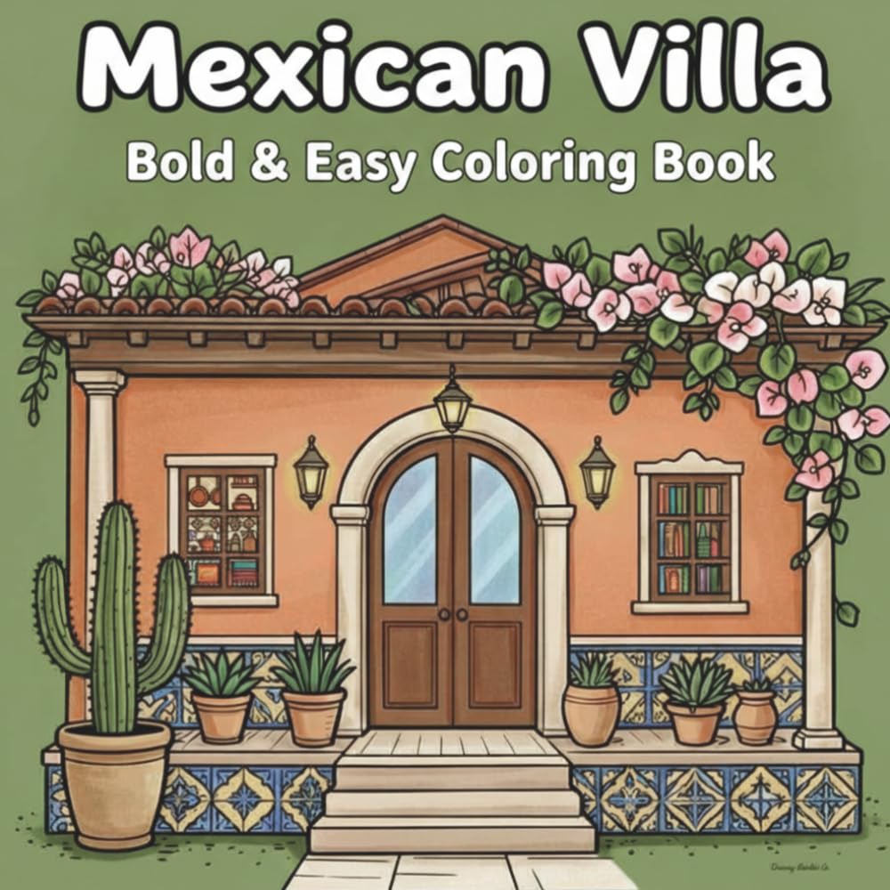 Mexican Villa Bold & Easy Coloring Book