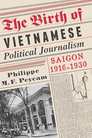 The Birth of Vietnamese Political Journalism: Saigon, 1916-1930 book cover
