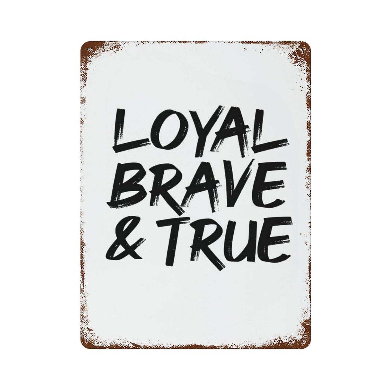xiaoxiaoshen Quote Loyal Brave An True Wall Decor Art Metal Tin Poster Modern Home Decor Art Home Bar Shop Decorations Vintage Sign 40x30cm