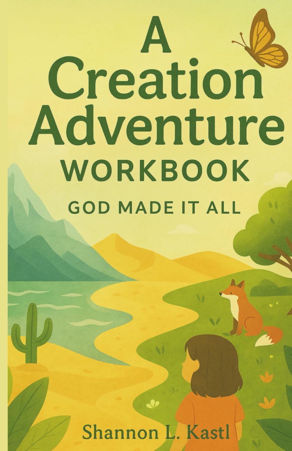 A Creation Adventure! Workbook: God Made It All