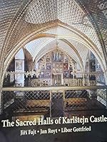 The Sacred Halls Of Karlstejn Castle 8085094681 Book Cover