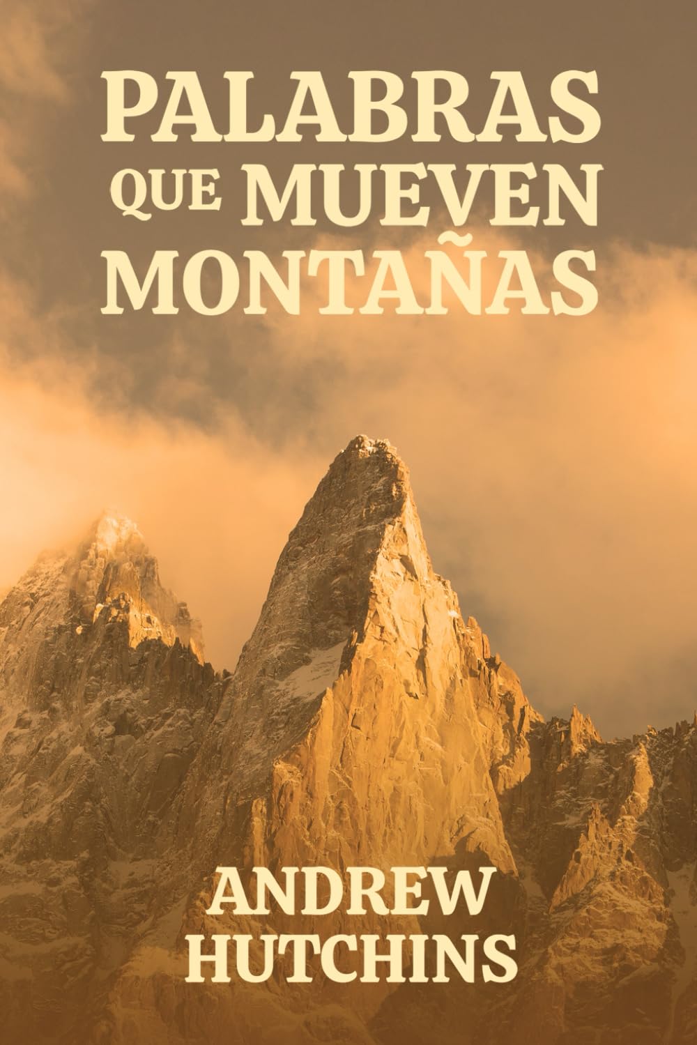 PALABRAS QUE MUEVEN MONTAÑAS