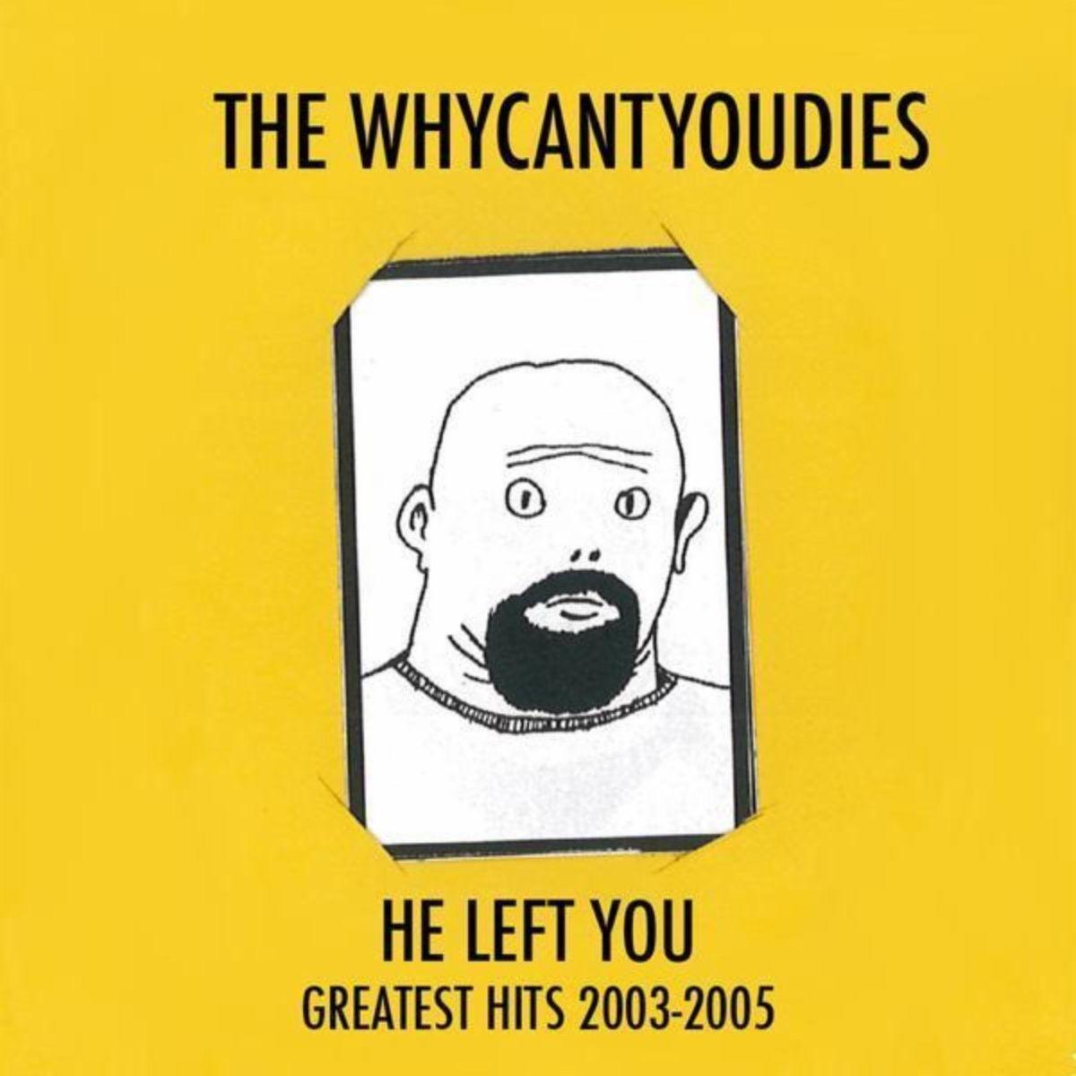 The Whycantyoudies