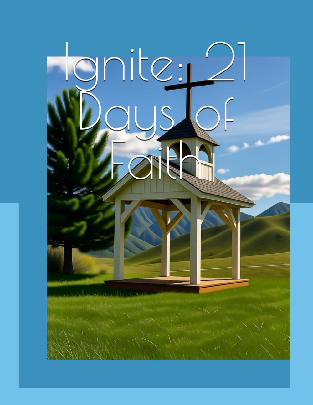Ignite: 21 Days of Faith