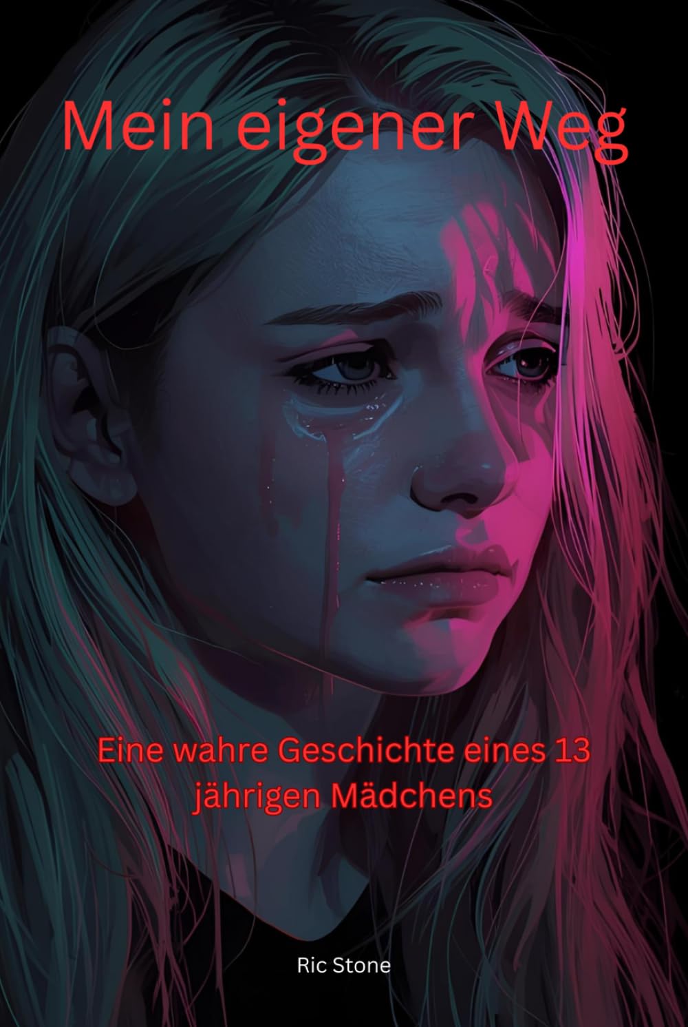 Mein eigener Weg: Eine wahre Geschichte eines 13 Jährigen Mädchens (Mutige Mädchen – Wege zu Hoffnung und Stärke)