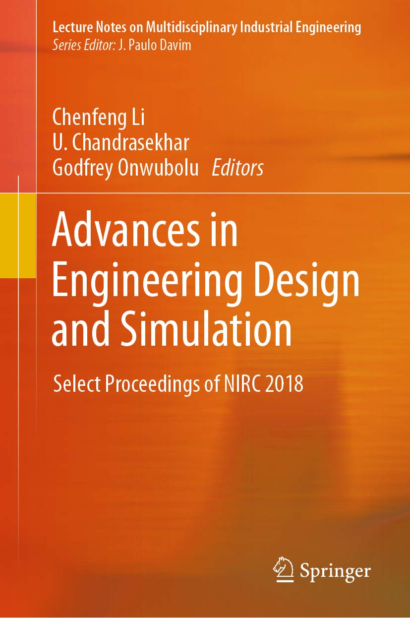 Advances in Engineering Design and Simulation: Select Proceedings of NIRC 2018 (Lecture Notes on Multidisciplinary Industrial Engineering)