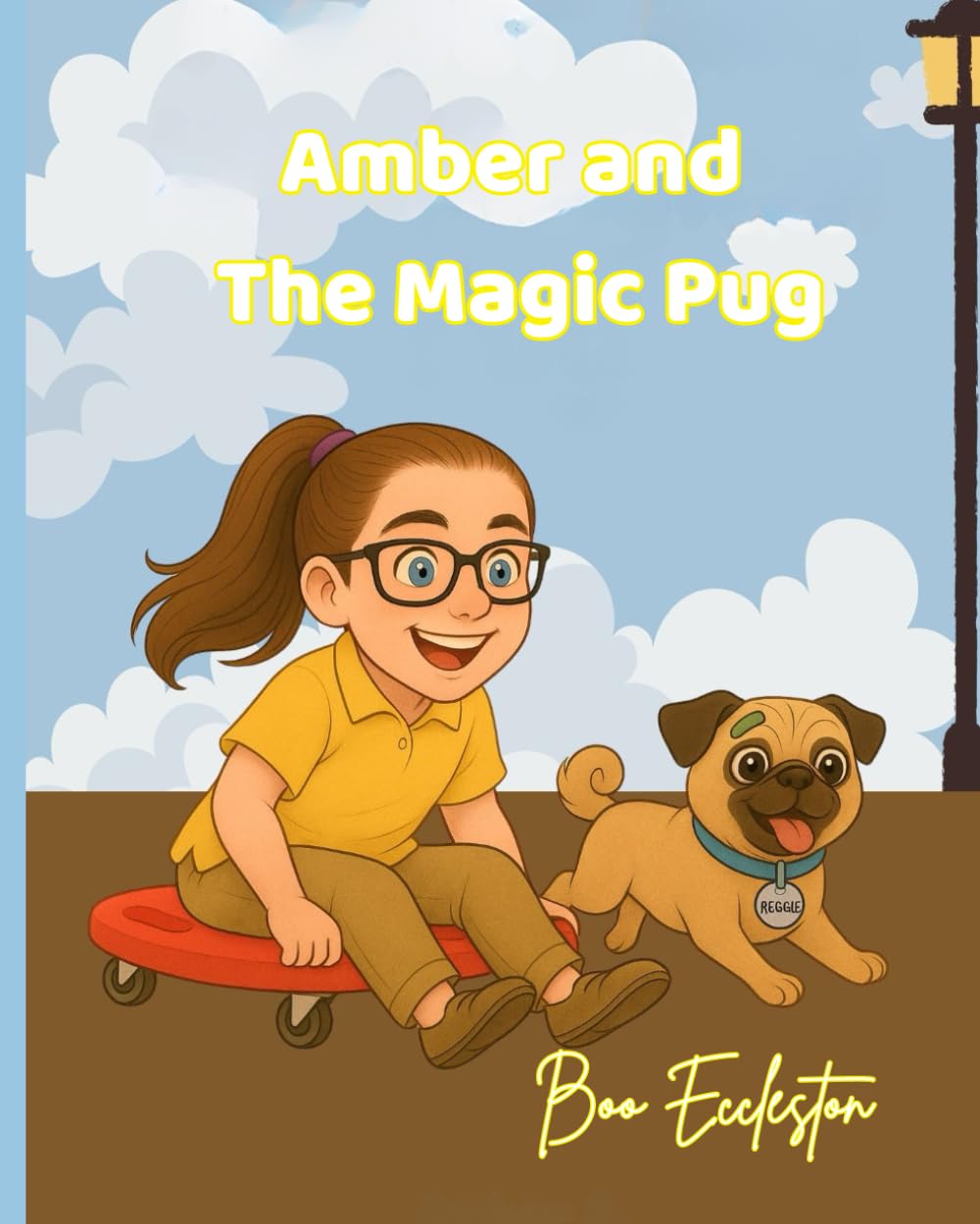 Amber and the magic pug (An Amber And Reggie Adventure)