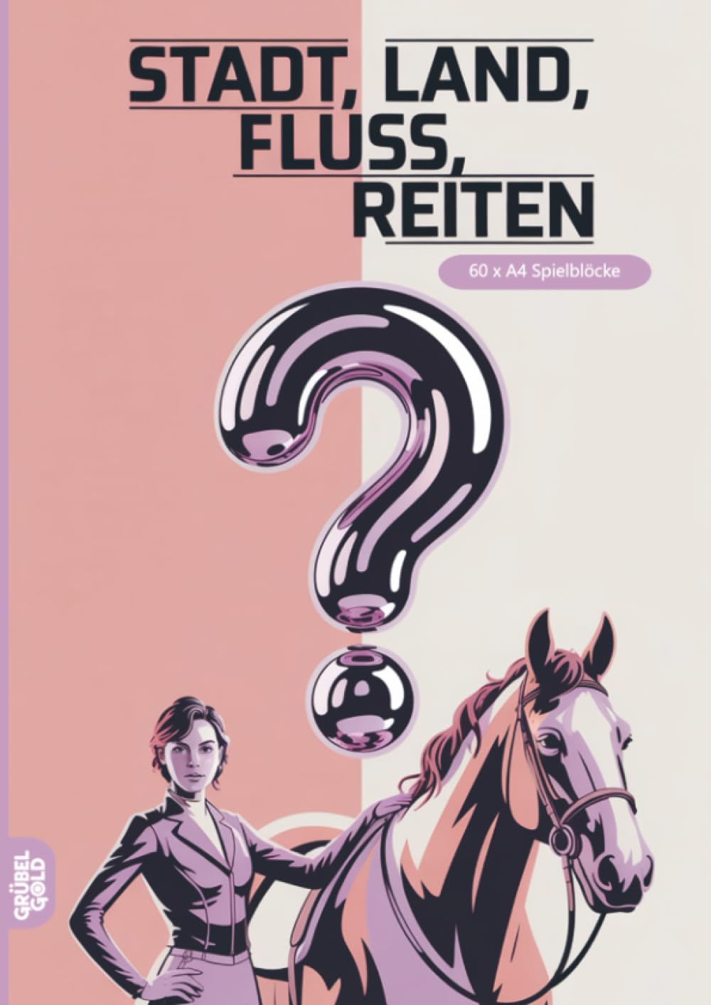 Stadt, Land, Fluss, Reiten: 60 Spielblöcke A4 - Geschenk für Reiter - Quiz | Spiel Pferde