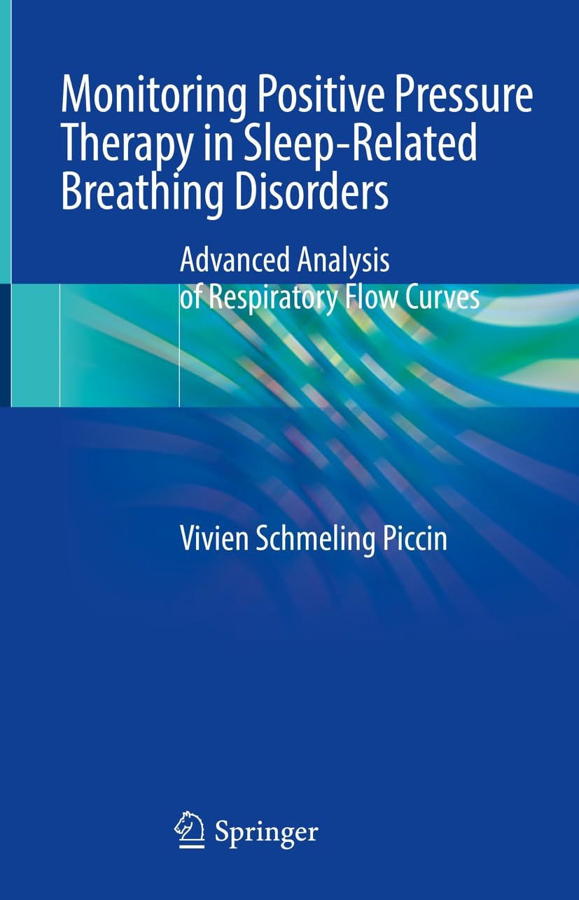 Monitoring Positive Pressure Therapy in Sleep-Related Breathing Disorders: Advanced Analysis of Respiratory Flow Curves (English Edition)