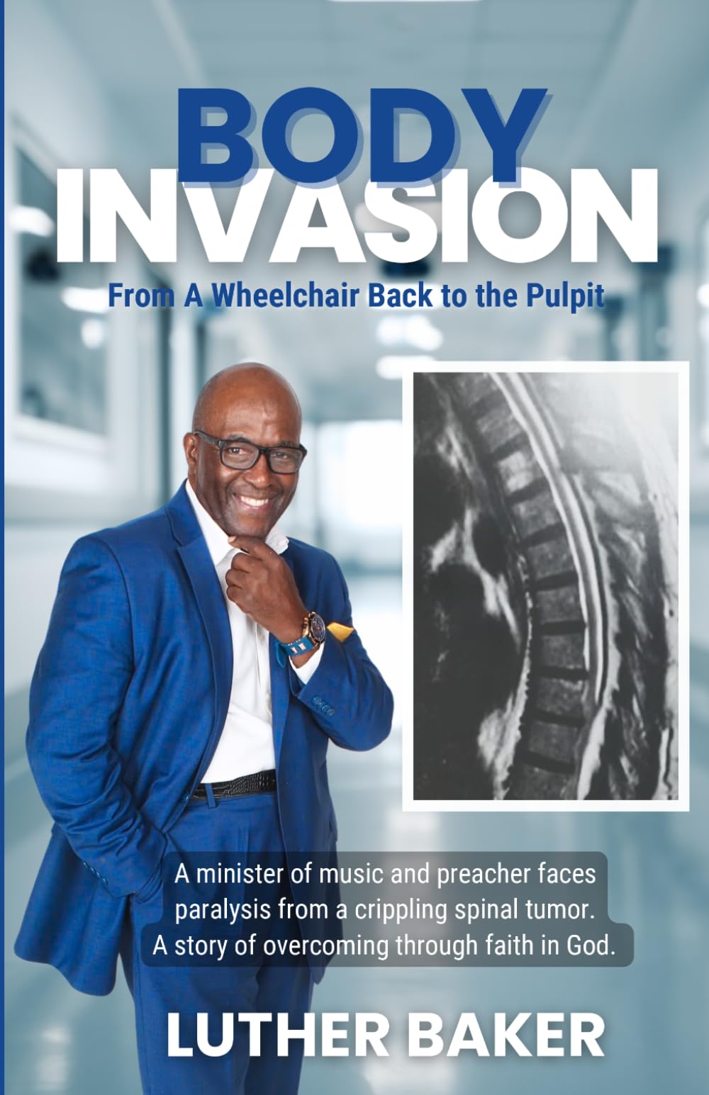 Body Invasion: From A Wheelchair Back to the Pulpit