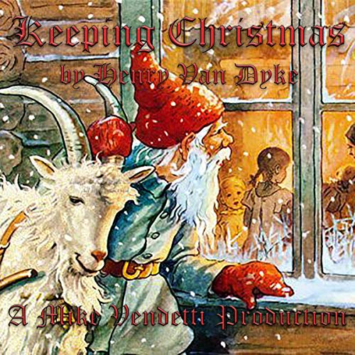 Keeping Christmas by Henry van Dyke episode artwork