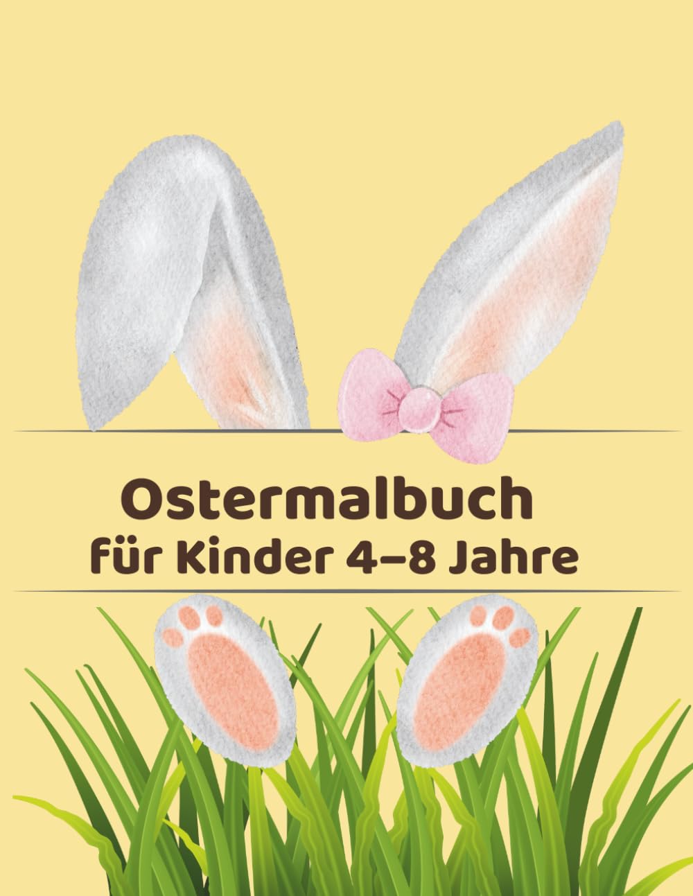 Ostermalbuch für Kinder: Niedliche Osterhasen, Küken und Eier zum Ausmalen | Kreativer Malspaß für Kinder von 4–8 Jahren