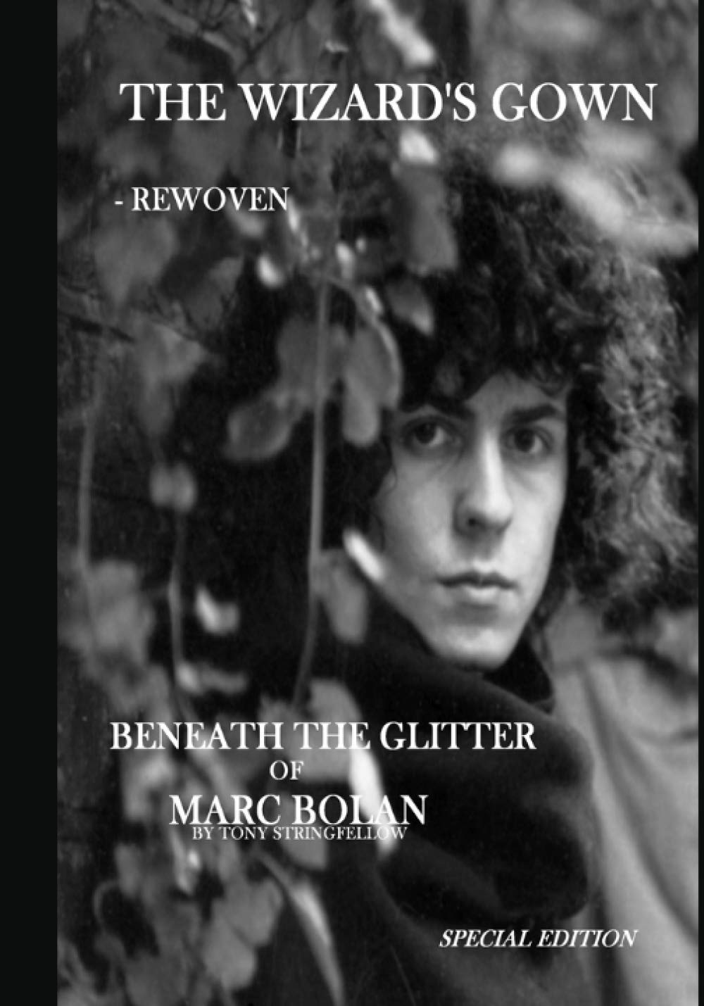The Wizard's Gown - Rewoven. Beneath the Glitter of Marc Bolan.