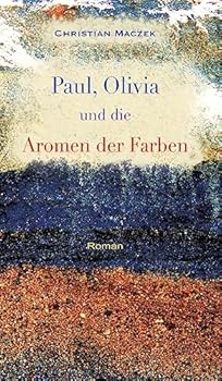 Hardcover Paul, Olivia und die Aromen der Farben [German] Book