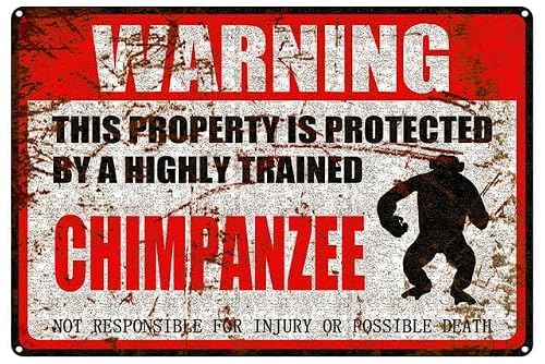 peiyeety Chimpanzee Warning Aluminum Metal Sign Pet Gift,This Property is Protected by Highly Trained Sign 12x16 Inches