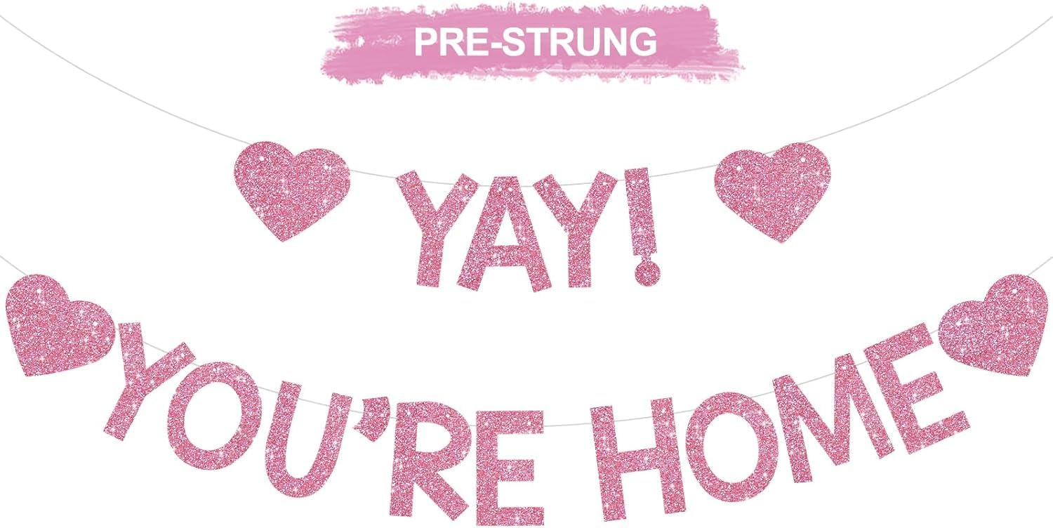 DecoGlee Pink Glitter Yay! You're Home! Banner With Heart,NO DIY,Welcome Home Party Decorations Family Gathering Sign Back to School Events Garland Funny Military Homecoming Party Supplies
