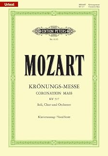 Missa in C K317 Coronation Mass (Vocal Score): For SATB Soli, Choir and Orchestra, Urtext (Edition Peters)
