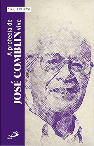 A Profecia de José Comblin Vive: Na teologia, na igreja e na humanidade