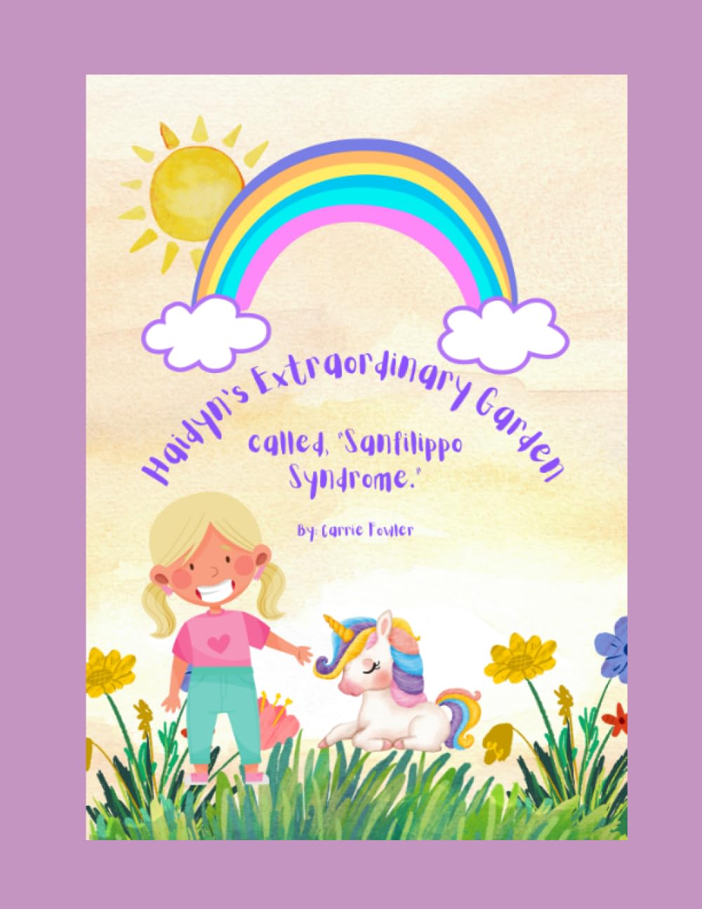 Haidyn's Extraordinary Garden called, "Sanfilippo Syndrome."      Paperback – Large Print, June 30, 2023