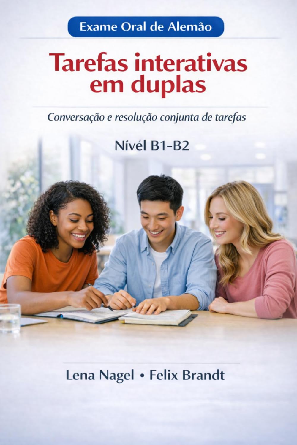 Exame Oral de Alemão: Tarefas Interativas em Duplas (Exame de Alemão B1–B2: Preparação para o Exame de Alemão para Falantes de Português)
