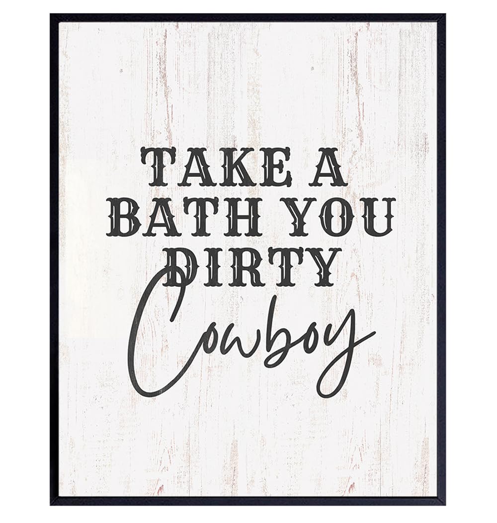 Country Bathroom Wall Decor for Men Take a Bath You Dirty