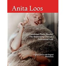 Gentlemen Prefer Blondes The Illuminating Diary of a Professional Lady Original Edition with Original Illustrations