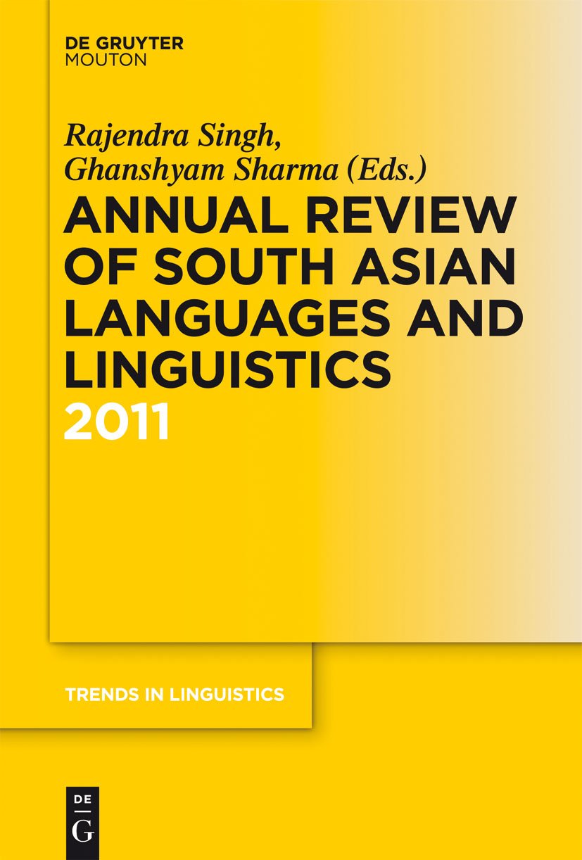 Annual Review of South Asian Languages and Linguistics: 2011 (Trends in Linguistics. Studies and Monographs [TiLSM] Book 241)