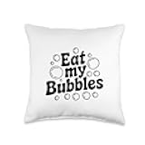 Eat My Bubbles Funny Bath Time Humor for Water Lovers Throw Pillow