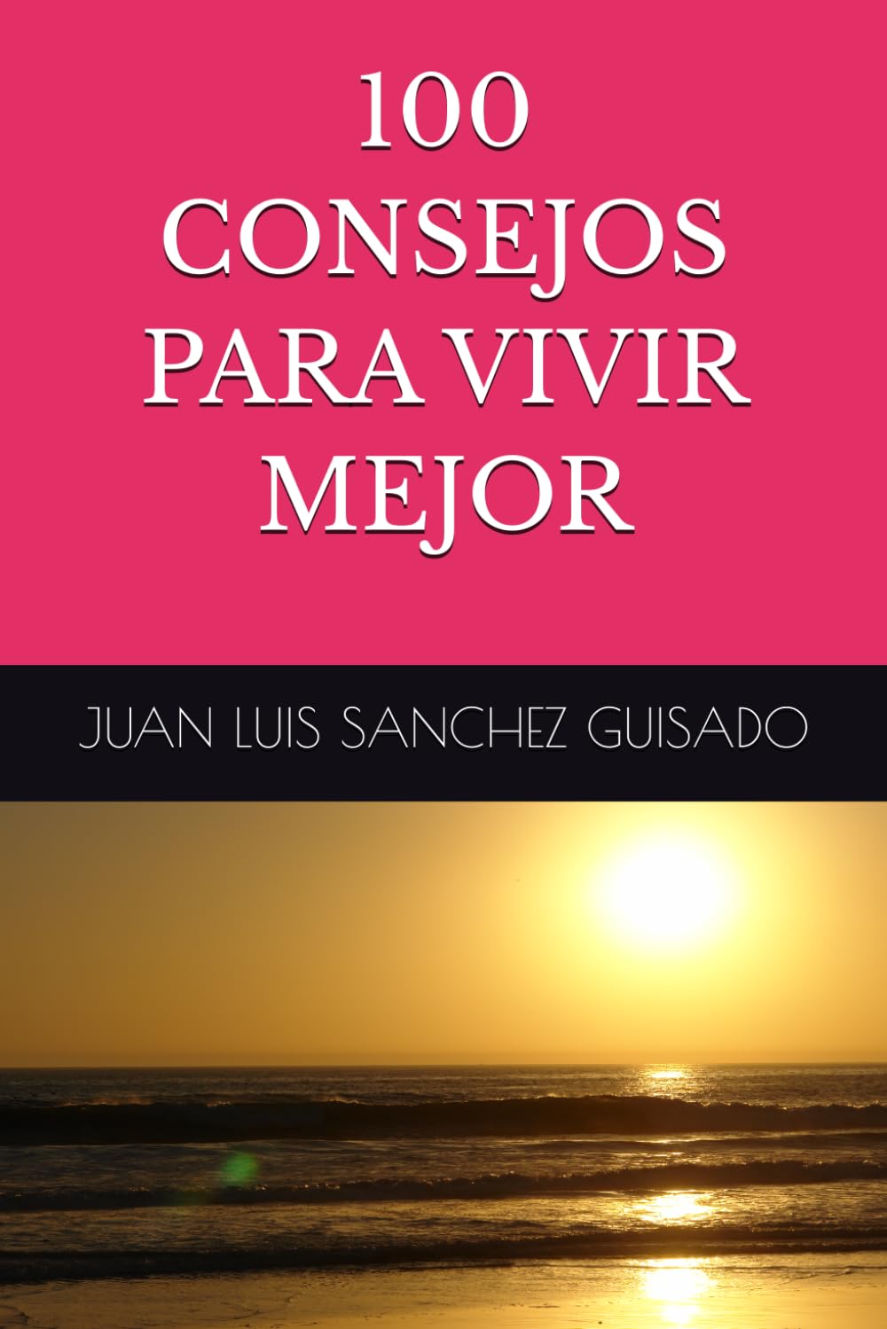 100 CONSEJOS PARA VIVIR MEJOR (SAGA 100)